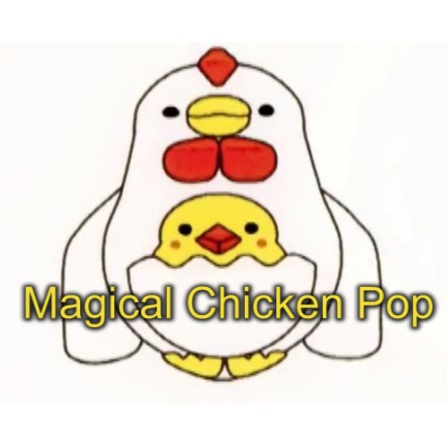 Magical Chicken Pop by Fujiwara