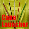 Cane Launcher by Kikuchi Magic Cane Launcher by Kikuchi Magic