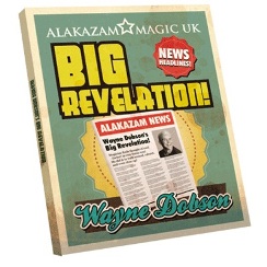The Big Revelation by Wayne Dobson The Big Revelation by Wayne Dobson