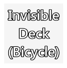 Invisible Deck -Bicycle-