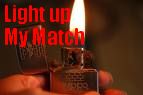 Light up My Match