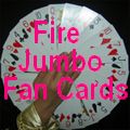 Fire Jumbo Fan Cards