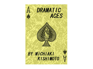 Dramatic Aces by Kishimoto