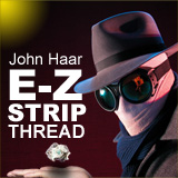 The Original John Haar E-Z Strip Thread