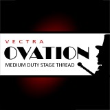 Vectra Ovation - Medium Duty Stage Thread
