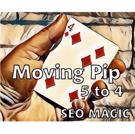Moving Pip 5 to 4 by SEO MAGIC