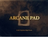 Arcane Pad by MJ (Pre-order)